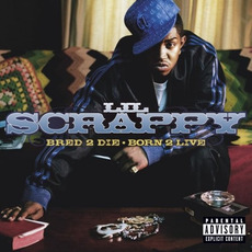 Bred 2 Die Born 2 Live mp3 Album by Lil Scrappy