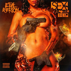 Sex Is Power mp3 Album by Lethal Injektion