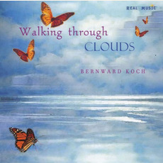 Walking Through Clouds mp3 Album by Bernward Koch