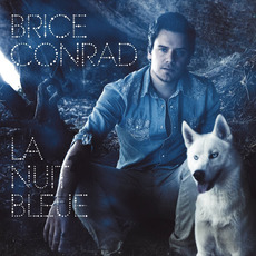 La Nuit bleue (Limited Edition) mp3 Album by Brice Conrad