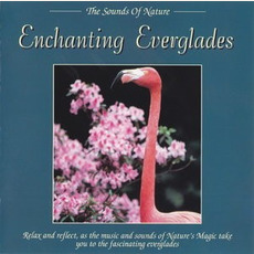 The Sounds of Nature: Enchanting Everglades mp3 Album by Byron M. Davis