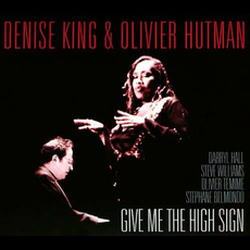 Give Me The High Sign mp3 Live by Denise King & Olivier Hutman