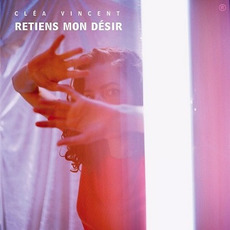 Retiens mon désir mp3 Album by Cléa Vincent