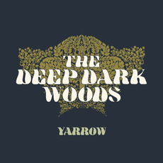 Yarrow mp3 Album by The Deep Dark Woods