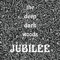 Jubilee mp3 Album by The Deep Dark Woods