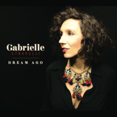 Dream Ago mp3 Album by Gabrielle Stravelli