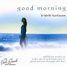 Good Morning mp3 Album by Friðrik Karlsson