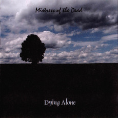 Dying Alone mp3 Album by Mistress of the Dead