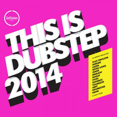 This Is Dubstep 2014 mp3 Compilation by Various Artists