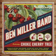 Choke Cherry Tree mp3 Album by Ben Miller Band