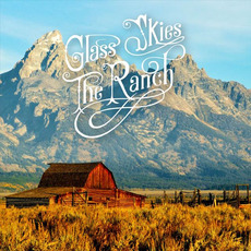 The Ranch mp3 Album by Glass Skies