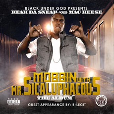 Mobbin with Mr. Sicaluphacous mp3 Album by Mac Reese & Keak Da Sneak