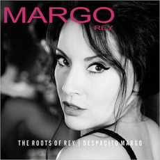 The Roots Of Rey | Despacito Margo mp3 Album by Margo Rey