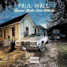 Bounce Backs Over Setbacks mp3 Album by Paul Wall