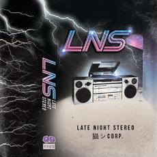 Late Night Stereo mp3 Album by 猫 シ Corp.