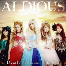 Die for You / Dearly / Believe Myself mp3 Single by Aldious