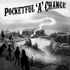 Change 'A' Coming mp3 Album by Pocketful 'A' Change