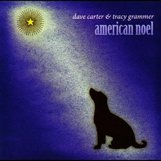 American Noel mp3 Album by Dave Carter & Tracy Grammer