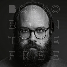 Born To Be Free mp3 Album by Borko