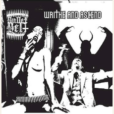 Writhe and Ascend mp3 Album by Bulletbelt