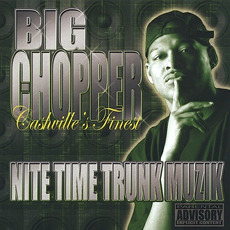 Nite Time Trunk Muzik mp3 Album by Big Chopper