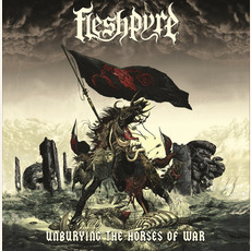 Unburying the Horses of War mp3 Album by Fleshpyre