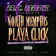 North Memphis Playa Click (dragged-n-chopped) mp3 Album by North Memphis Playa Click