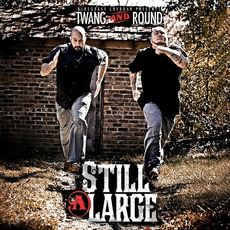 Still @ Large mp3 Album by Twang and Round