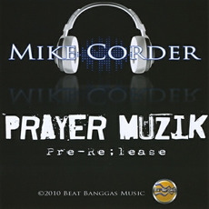 Prayer Muzik mp3 Album by Mike Corder