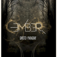 Ember mp3 Album by Ghosts of Paraguay
