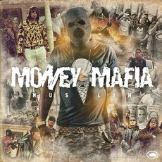 Hustlin mp3 Artist Compilation by Money Mafia