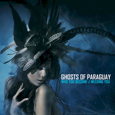 Who You Become / Needing You mp3 Single by Ghosts of Paraguay