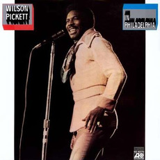 In Philadelphia (Remastered) mp3 Album by Wilson Pickett