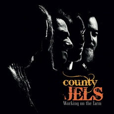 Working On The Farm mp3 Album by County Jels
