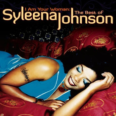 I Am Your Woman: The Best of Syleena Johnson mp3 Album by Syleena Johnson