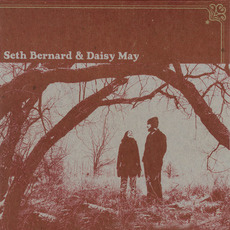 Seth Bernard & Daisy May mp3 Album by Seth Bernard & Daisy May