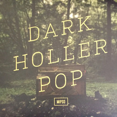 Dark Holler Pop mp3 Album by Mipso