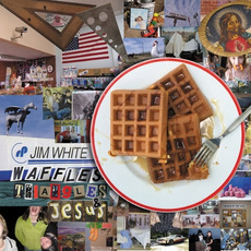 Waffles, Triangles & Jesus mp3 Album by Jim White