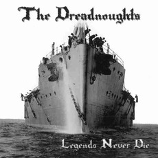 Legends Never Die mp3 Album by The Dreadnoughts