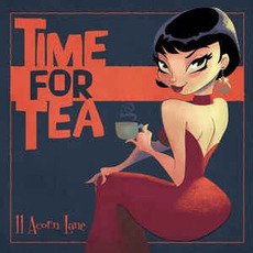 Time For Tea mp3 Album by 11 Acorn Lane