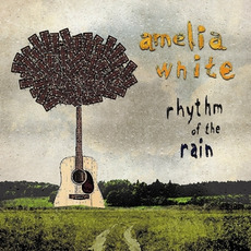 Rhythm of the Rain mp3 Album by Amelia White