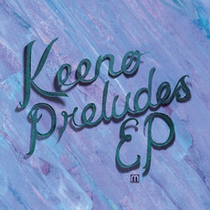 Preludes EP mp3 Album by Keeno