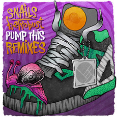 Pump This (Remixes) mp3 Remix by Snails & heRobust