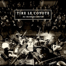 Tire le Coyote au Morrin Center mp3 Live by Tire Le Coyote