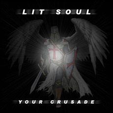 Your Crusade mp3 Album by LIT SOUL