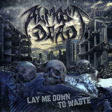 Lay Me Down to Waste mp3 Album by Almost Dead