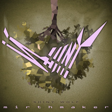 Mirthmaker mp3 Album by Shiny Wolf