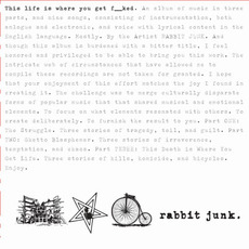 This Life Is Where You Get F__ked mp3 Album by Rabbit Junk