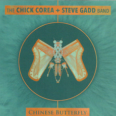 Chinese Butterfly mp3 Album by The Chick Corea + Steve Gadd Band