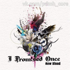 New Blood mp3 Album by I Promised Once